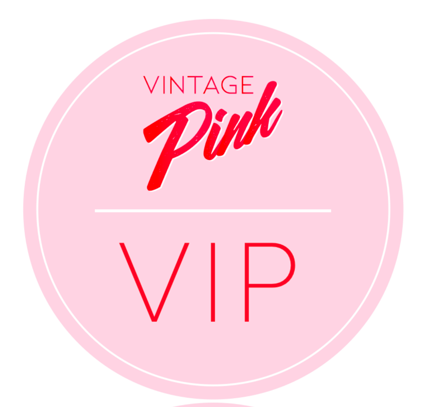 VINTAGE PINK VIP